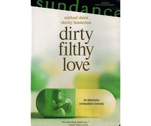 Dirty Filthy Love