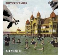 Dirty Filthy Mugs - All Yobs in [Import]