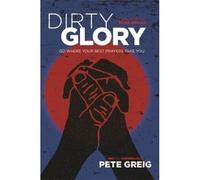 Dirty Glory