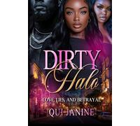 Dirty Halo: Love, Lies and Betrayal