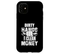 Dirty Hands Make Clean Money Machines Génie mécanique Coque pour iPhone 11