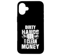 Dirty Hands Make Clean Money Machines Génie mécanique Coque pour iPhone 16 Plus