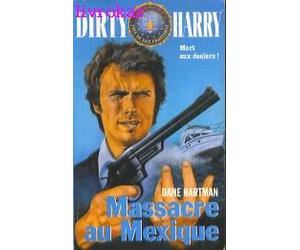 Dirty Harry : Massacre Au Mexique