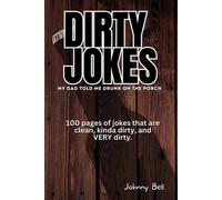 Dirty Jokes: My Dad Told Me Drunk On The Porch.