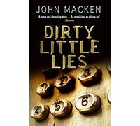 Dirty Little Lies: A hard-hitting, powerful thriller you won’t be able to put down