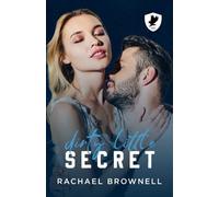 Dirty Little Secret: A Brother's Best Friend College Romance