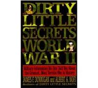 Dirty Little Secrets of World War II Albert A. Nofi, James F. Dunnigan (Auteur)