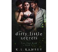 Dirty Little Secrets (Ties That Bind Book 3)