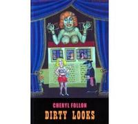 Dirty Looks Follon, Cheryl (Auteur)