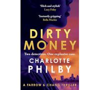 Dirty Money: 'Instantly gripping and great fun from beginning to end' Bella Mackie