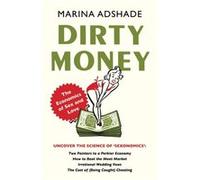 Dirty Money: The Economics Of Sex And Love (Paperback) Marina Adshade, (Auteur)
