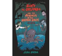 Dirty Mr. Orlando And The Revenge Of The Unknown Enemy: Book 2