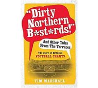 Dirty Northern B\*st\*rds"" et autres récits des terrasses