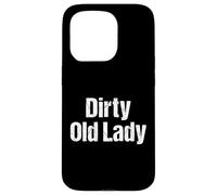 DIRTY OLD LADY Coque pour iPhone 15 Pro