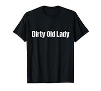 DIRTY OLD LADY T-Shirt