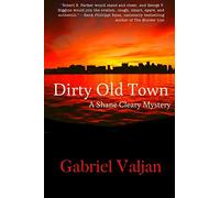 Dirty Old Town: A Shane Cleary Mystery