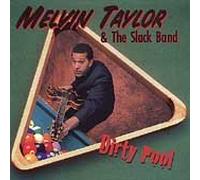 Dirty Pool by MELVIN & THE SLACK BAND TAYLOR (1997-08-12)