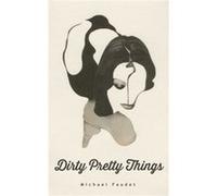 Dirty Pretty Things Michael Faudet, (Auteur)