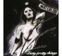 Dirty Pretty Things – Waterloo