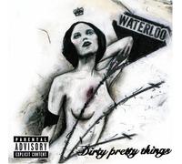 Dirty Pretty Things - Waterloo to Anywhere