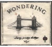 Dirty Pretty Things - Wondering