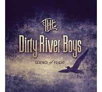 Dirty River Boys - Science of Flight