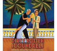 Dirty Rotten Scoundrels (2005 Original Broadway Cast) by John Lithgow