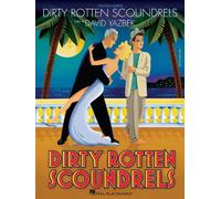 Dirty rotten scoundrels - vocal selections piano, voix, guitare