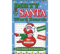Dirty Santa!: Naughty Christmas Word Search Book for Adults | 6x9 inches, 113 pages | The Perfect Cheeky Gag Gift for Friends and Coworkers