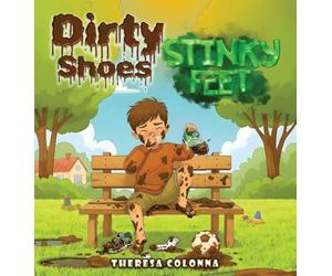 Dirty Shoes, Stinky Feet