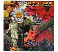 Dirty Sidewalks - Bring Down the House Lights