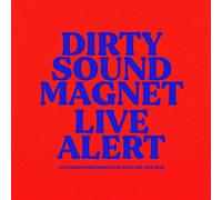 Dirty Sound Magnet – Live Alert