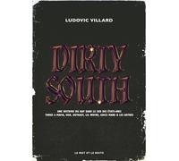 Dirty South - Une histoire du rap dans le sud des Etats-Unis - Ludovic Villard - Le Mot Et Le Reste - broché - Essai