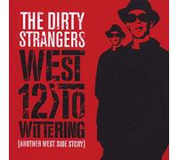 Dirty Strangers - West 12 to Wittering