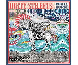 DIRTY STREETS - White Horse