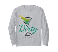 Dirty The Way I Like It Funny Dirty Martini Drink Happy Hour Manche Longue