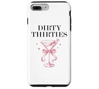 Dirty Thirties in My 30s Era Filthy Martini Dirty 30 Thristy Coque pour iPhone 7 Plus/8 Plus