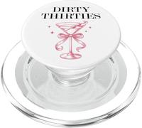 Dirty Thirties in My 30s Era Filthy Martini Dirty 30 Thristy PopSockets PopGrip pour MagSafe
