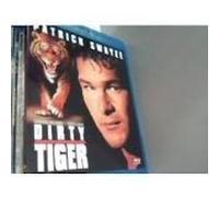 DIRTY TIGER (Patrick Swayze)