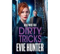 Dirty Tricks: The explosive BRAND NEW instalment to Evie Hunter's gritty gangland series for 2026