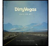 DIRTY VEGAS - DAYS GO BY-THE RETROSPECTIVE 2 CD NEUF