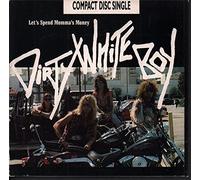 DIRTY WHITE BOY - LET'S SPEND MOMMA'S MONEY CD [UK Import]