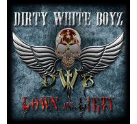 Dirty White Boyz – Down and Dirty – Import (Escape Speakers)