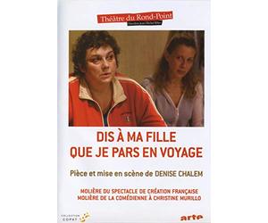 Dis à ma fille que je pars en voyage