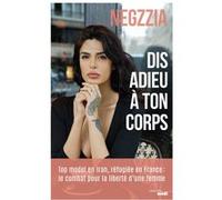 Dis adieu à ton corps Negzzia (Auteur)