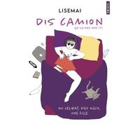 Dis Camion - Du Célibat, Des Mecs, Une Fille