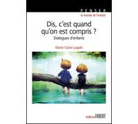 Dis, C'est Quand Qu'on Est Compris ? - Dialogues D'enfants