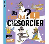 Dis c'est qui C'est pas sorcier - Collectif - Deux Coqs D'or - cartonné - Document jeunesse