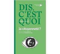 Dis, c'est quoi la citoyenneté ? - Thomas Gillet - Renaissance Du Livre - broché - Essai