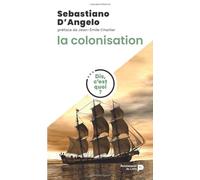 Dis, c'est quoi la colonisation ?